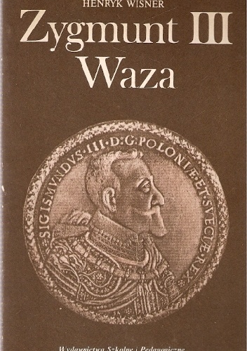 Okładka: Henryk Wisner - Zygmunt III Waza