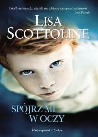 Okładka: Lisa Scottoline - Spójrz mi w oczy