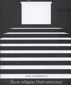 Okładka: Anna Tatarkiewicz - Życie religijne Ostii antycznej