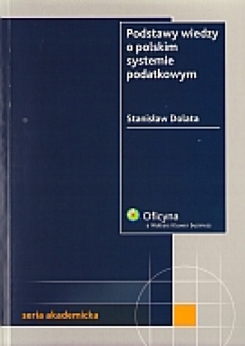 Okładka: Stanisław Dolata - Podstawy wiedzy o polskim systemie podatkowym