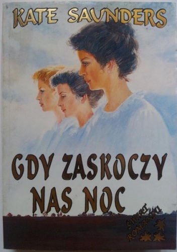 Okładka: Kate Saunders - Gdy zaskoczy nas noc