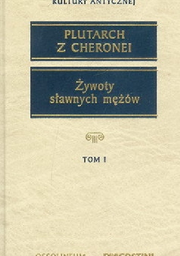 Okładka:  Plutarch - Żywoty sławnych mężów