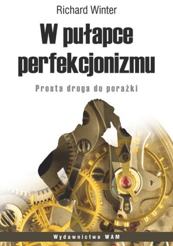 Okładka: Richard Winter - W pułapce perfekcjonizmu