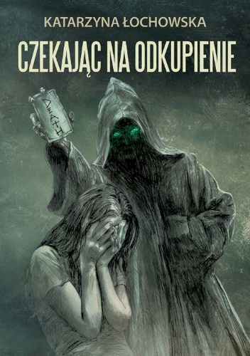 Okładka: Katarzyna Łochowska - Czekając na odkupienie