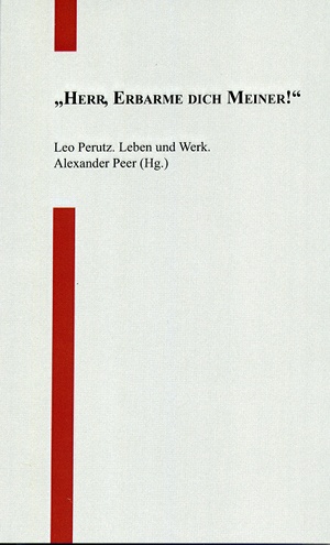 Okładka: Alexander Peer - "Herr, erbarme dich meiner!". Leo Perutz. Leben und Werk