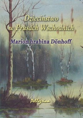 Okładka: Marion Doenhoff - Dzieciństwo w Prusach Wschodnich