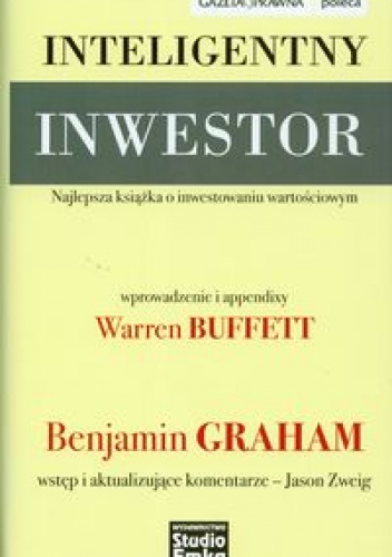 Okładka: Benjamin Graham - Inteligentny inwestor. Najlepsza książka o inwestowaniu wartościowym
