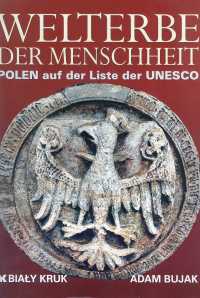 Okładka: Adam Bujak - Welterbe der menschheit. Polen auf der Liste der UNESCO.