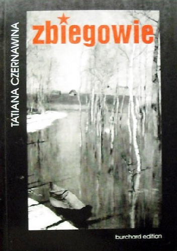 Okładka: Tatiana Czernawina - Zbiegowie