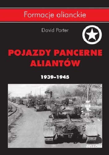 Okładka: David Porter - Pojazdy pancerne aliantów 1939-1945