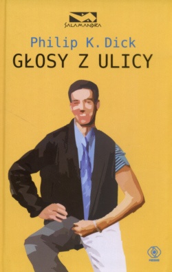 Okładka: Philip K. Dick - Głosy z ulicy