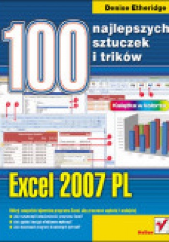 Okładka: Denise Etheridge - Excel 2007 PL. 100 najlepszych sztuczek i trików