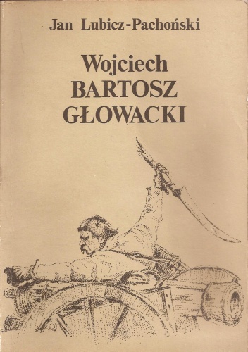 Okładka: Jan Lubicz-Pachoński - Wojciech Bartosz Głowacki