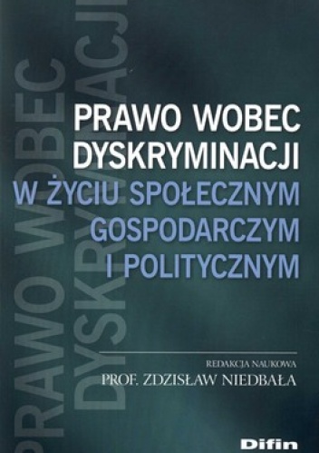 Okładka: Zdzisław Niedbała - Prawo wobec dyskryminacji w życiu społecznym, gospodarczym i politycznym