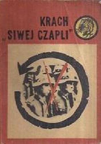 Okładka: Leszek Moczulski - Krach Siwej Czapli