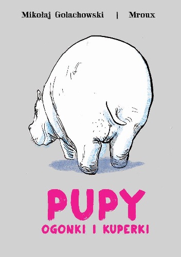 Okładka: Maria Bulikowska - Pupy ogonki i kuperki