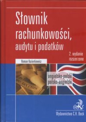 Okładka: Roman Kozierkiewicz - Słownik rachunkowości, audytu i podatków