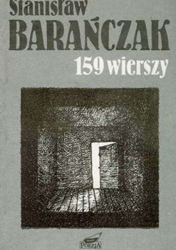 Okładka: Stanisław Barańczak - 159 wierszy: 1968-1988