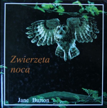 Okładka: Jane Burton - Zwierzęta Nocą