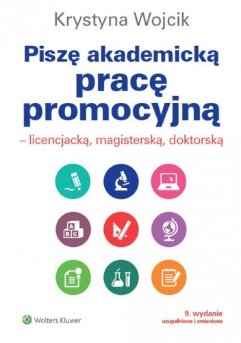 Okładka: Krystyna Wojcik - Piszę akademicką pracę promocyjną. Licencjacką, magisterską, doktorską
