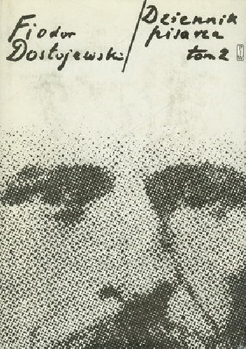 Okładka: Fiodor Dostojewski - Dziennik pisarza. Tom 2: 1876