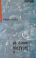 Okładka: Jolanta Stefko - Po stronie niczyjej