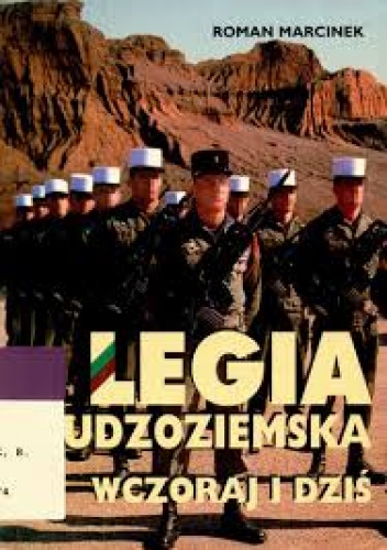 Okładka: Roman Marcinek - Legia Cudzoziemska. Wczoraj i dziś