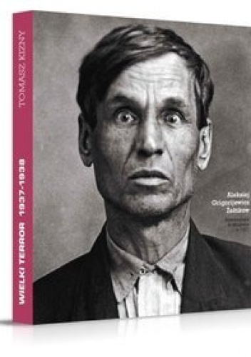 Okładka: Tomasz Kizny - Wielki Terror 1937-1938.