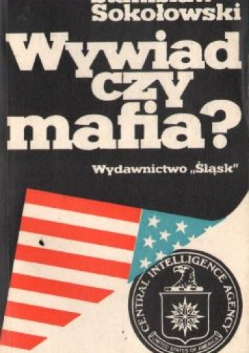 Okładka: Stanisław Sokołowski - Wywiad czy mafia?