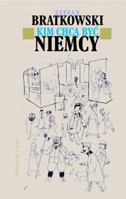 Okładka: Stefan Bratkowski - Kim chcą być Niemcy