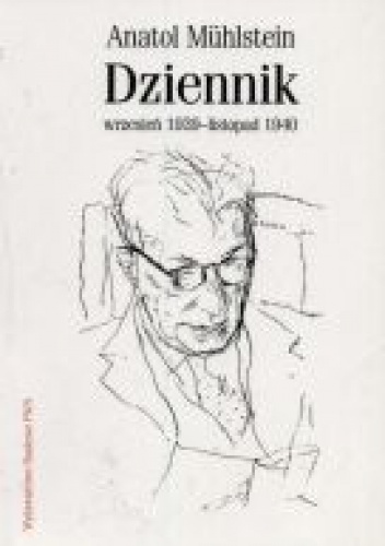Okładka: Anatol Mühlstein - Dziennik (wrzesień 1939 - listopad 1940)