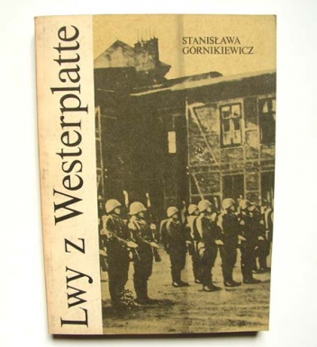 Okładka: Stanisława Górnikiewicz - Lwy z Westerplatte