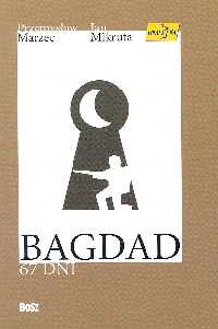 Okładka: Przemysław Marzec - Bagdad - 67 dni