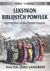 Okładka: Walter-Jörg Langbein - Leksykon biblijnych pomyłek