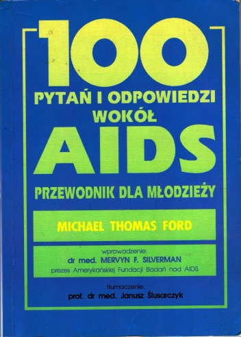 Okładka: Michael Thomas Ford - 100 pytań i odpowiedzi wokół AIDS