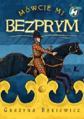 Okładka: Grażyna Bąkiewicz - Mówcie mi Bezprym