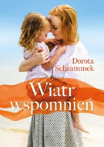 Okładka: Dorota Schrammek - Wiatr wspomnień