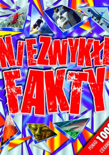 Okładka:  praca zbiorowa - Niezwykłe fakty