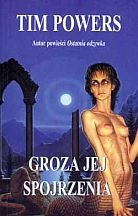 Okładka: Tim Powers - Groza jej spojrzenia