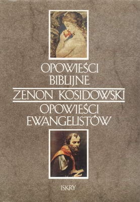 Okładka: Zenon Kosidowski - Opowieści biblijne; Opowieści ewangelistów