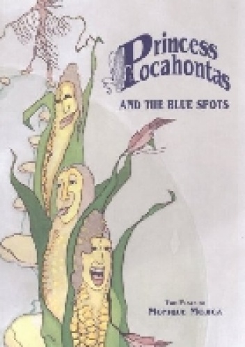 Okładka: Monique Mojica - Princess Pocahontas and the Blue Spots