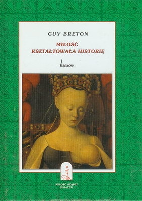 Okładka: Guy Breton - Miłość kształtowała historię