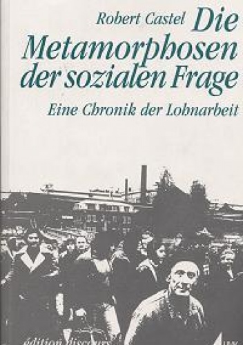 Okładka: Robert Castel - Die Metamorphosen der sozialen Frage. Eine Chronik der Lohnarbeit