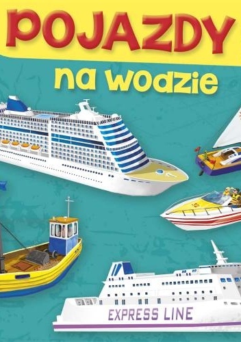 Okładka: Aleksandra Perkowska - Pojazdy. Na wodzie
