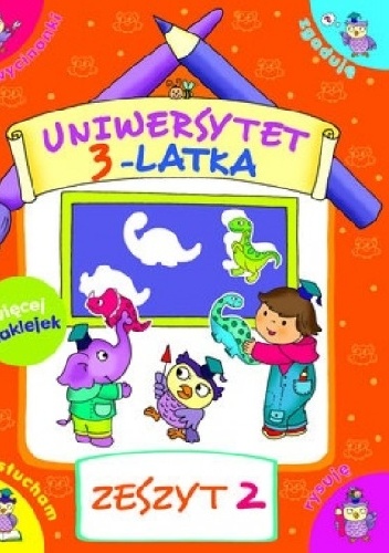 Okładka: Joanna Myjak - Uniwersytet 3-latka. Zeszyt 2