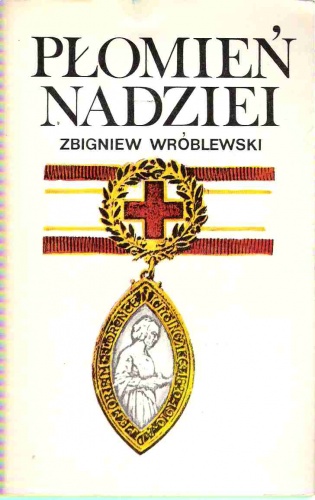 Okładka: Zbigniew Wróblewski - Płomień nadziei