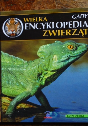 Okładka: Dmitrij Strelnikoff - Wielka Encyklopedia Zwierząt. Gady. Tom 17