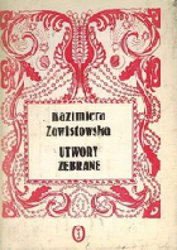 Okładka: Kazimiera Zawistowska - Utwory zebrane