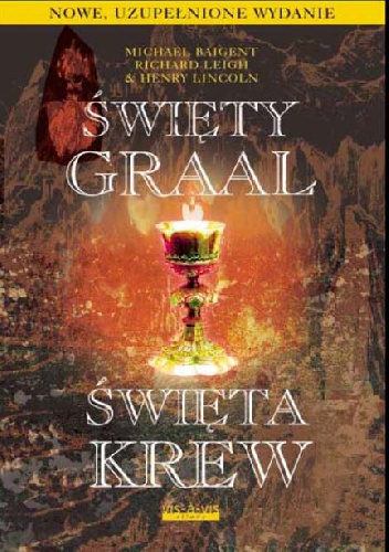Okładka: Michael Baigent - Święty Graal, Święta Krew
