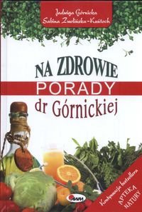 Okładka: Jadwiga Górnicka - Na zdrowie Porady dr Górnickiej
